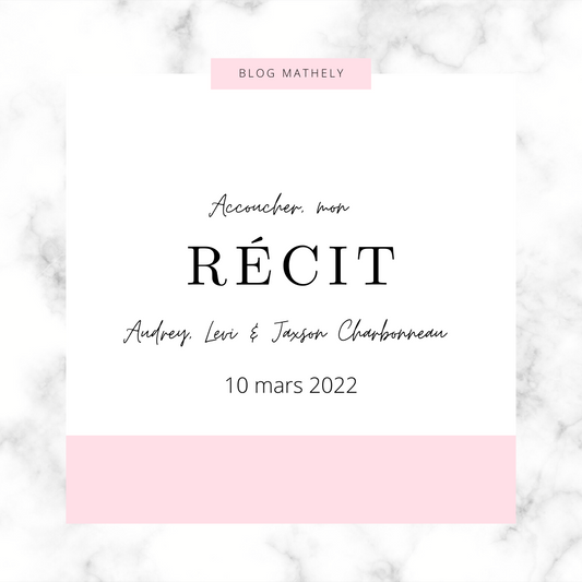 Récit d’accouchement- Audrey, Levi & Jaxson Charbonneau