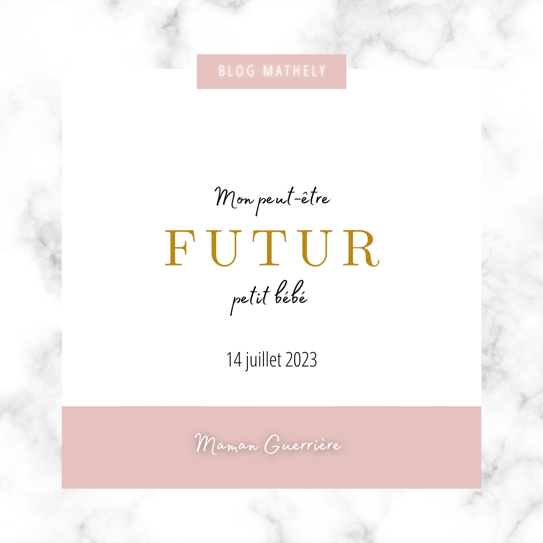 À toi, mon peut-être futur petit bébé…